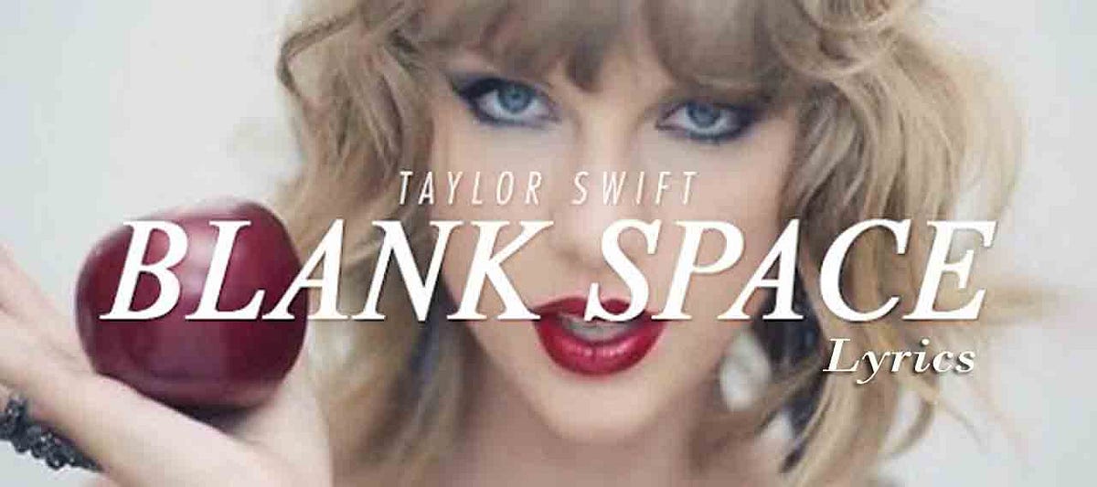 Blank Space Lyrics, Taylor Swift