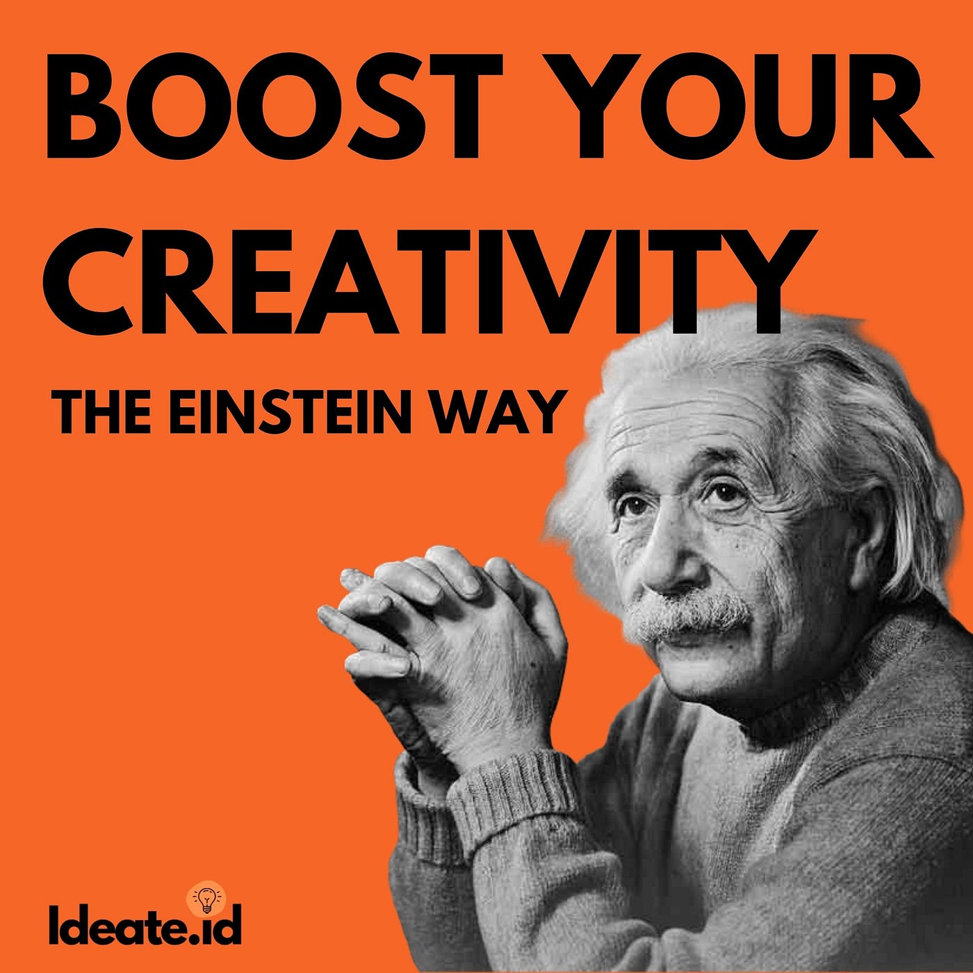Merasa Kehilangan Kreativitas Bisa Coba Cara Albert Einstein By Ideate Id Medium