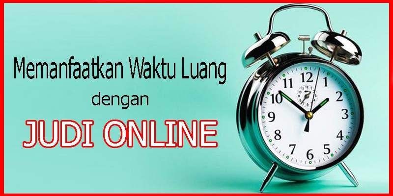 Cara Memanfaatkan Waktu Luang Dengan Judi Online | by PONLIX.COM | Medium