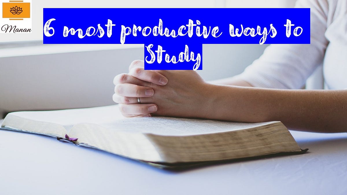 What Is The Most Efficient Way To Study?