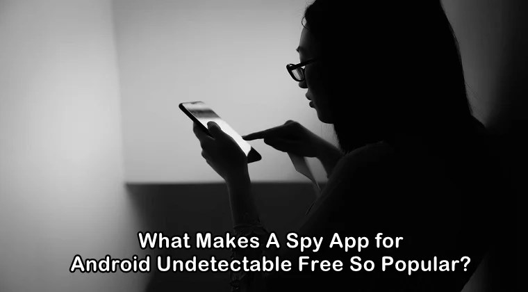 Download android spy and get to know what’s going on behind the scenes of your favourite mobile devices. What Makes A Spy App For Android Undetectable Free So Popular