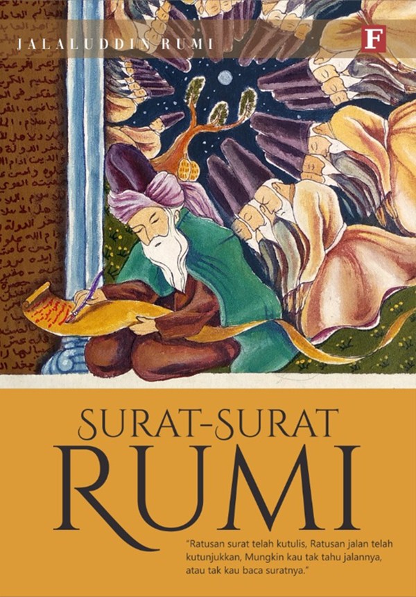 Kedalaman pesan dan keindahan diksi bahasanya begitu memikat dan memesona. Surat Surat Rumi Mojokstore Com