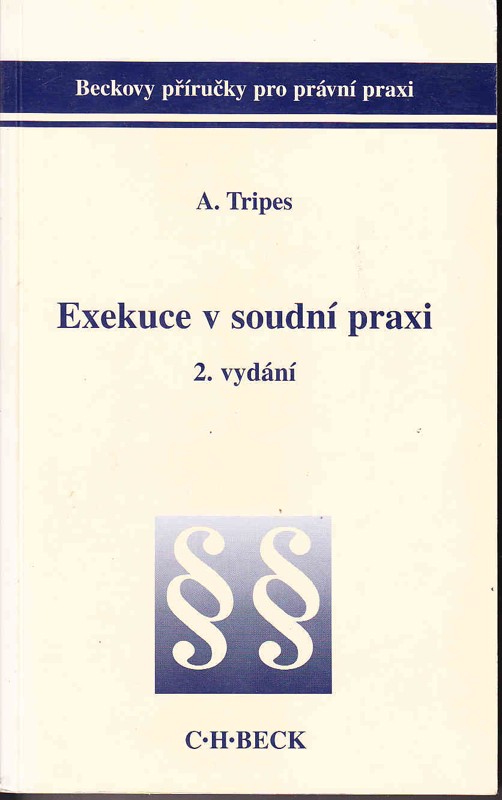 Tripes Exekuce V Soudni Praxi 2 Vydani 2001 Antikvariat Morbido