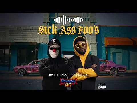 will.i.am – Sick Ass Foo’s (ft, Lil Mr. E, Toxica) | Video