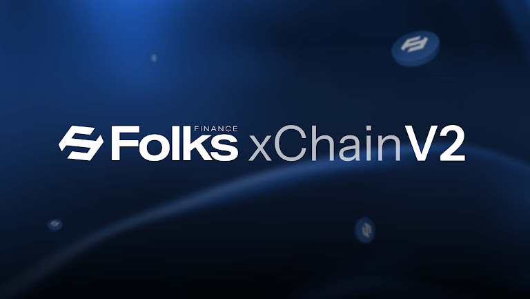 Folks Finance announces xChain V2 with m+ incentives: Scaling crosschain DeFi into mainstream use