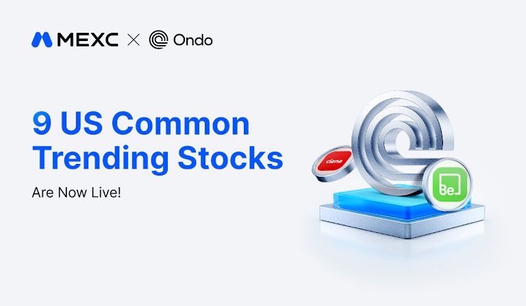 MEXC Adds Nine Ondo Tokenized Stock and ETF Trading Pairs Tied to AI Infrastructure Demand