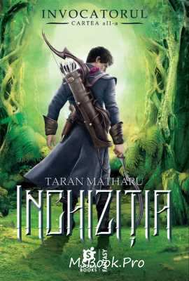 Invocatorul InchiziÈia De Taran Matharu CiteÈte Online Gratis CÄrÈi Fantasy Pdf O Poveste FamiliarÄ Cu Un Ritm Alert Èi Cu Puternice