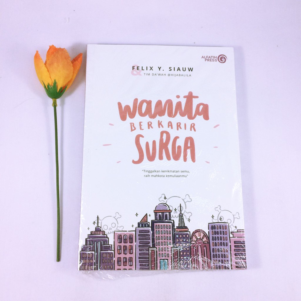 Resensi Buku: Wanita Berkarir Syurga - Felix Y. Siauw | Mujahid Dakwah