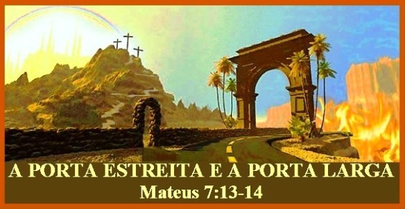 A Porta Estreita E A Porta Larga Mateus 7 13 14 Mission Venture Ministries Em Portugues