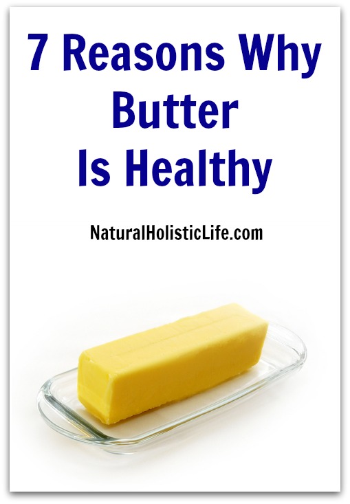 Make your week easier by prepping a meal or two ahead of time. 7 Reasons Why Butter Is Healthy - Natural Holistic Life