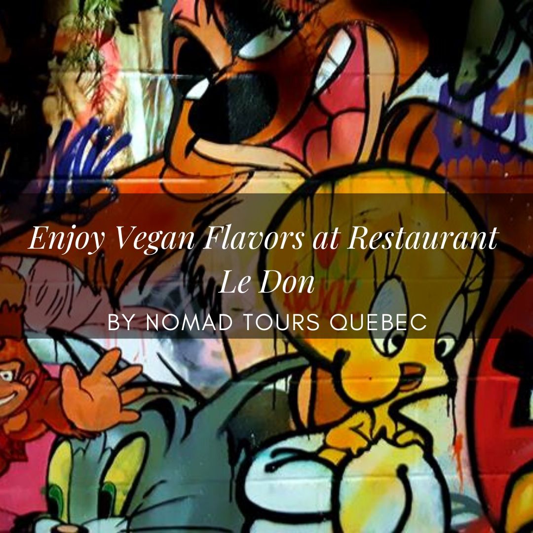 Quebec City S Top Vegan Restaurants Nomad Tours Quebec
