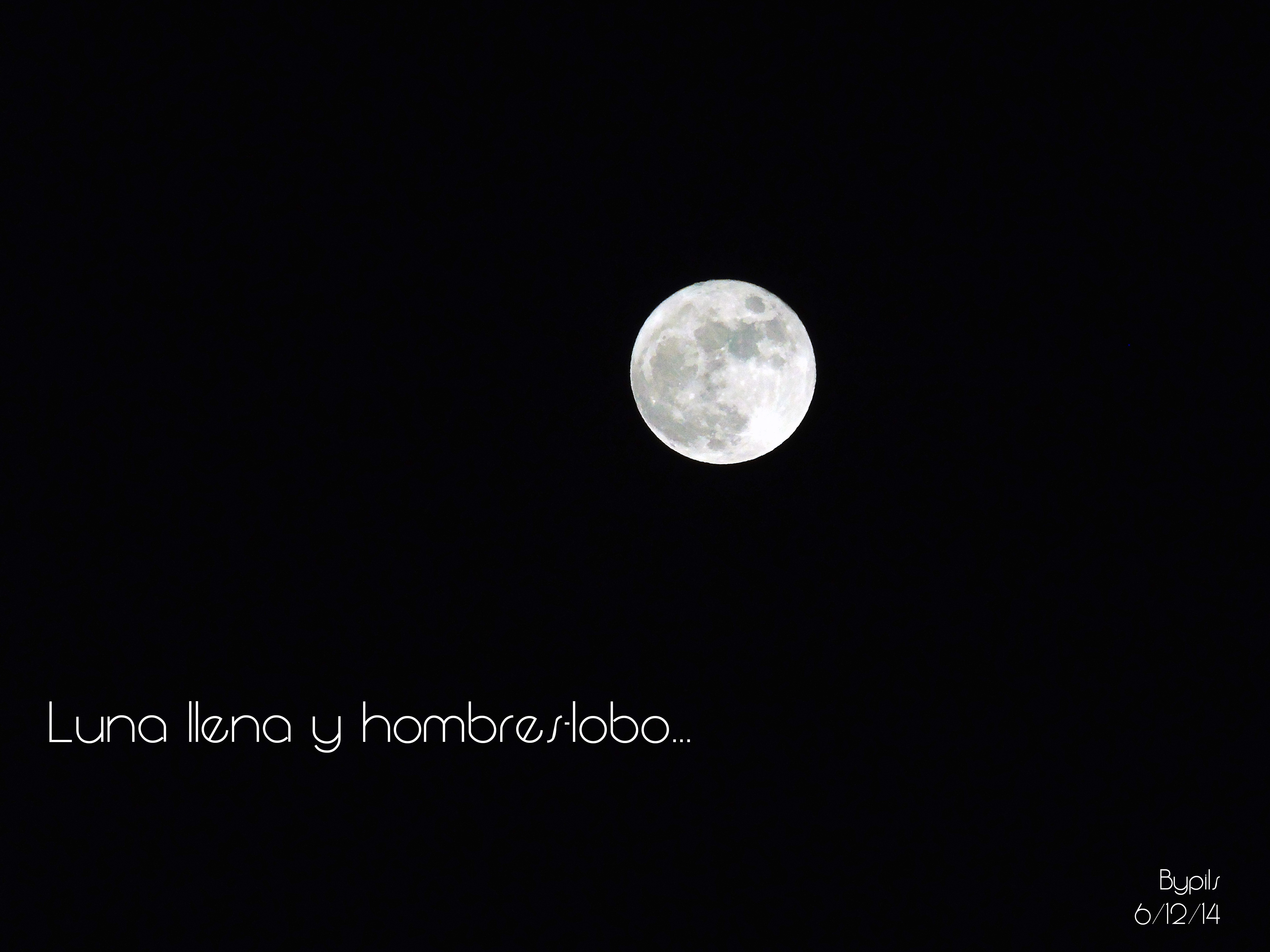 Frases y citas sobre la luna del archivo de mundifrases.com. Luna Llena Y Lobos Non Perfect El Blog Imperfecto