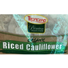 0 total fat,2g of fiber, 30mg sodium, 2g of protein and 2g sugar. Calories In Premium Selection Organic Riced Cauliflower From Tropicland