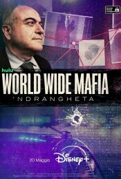Ndrangheta, World Wide Mafia