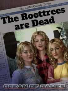The Roottrees are Dead Free Download
