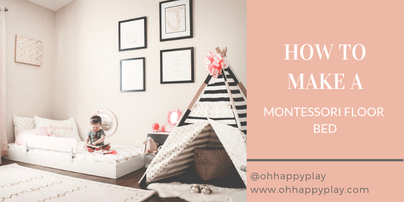 How To Make A Montessori Floor Bed Oh Happy Play