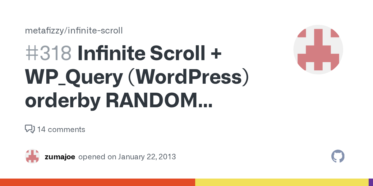 Before continuing, you need to make sure . Infinite Scroll Wp Query Wordpress Orderby Random Creates Duplicates Issue 318 Metafizzy Infinite Scroll Github