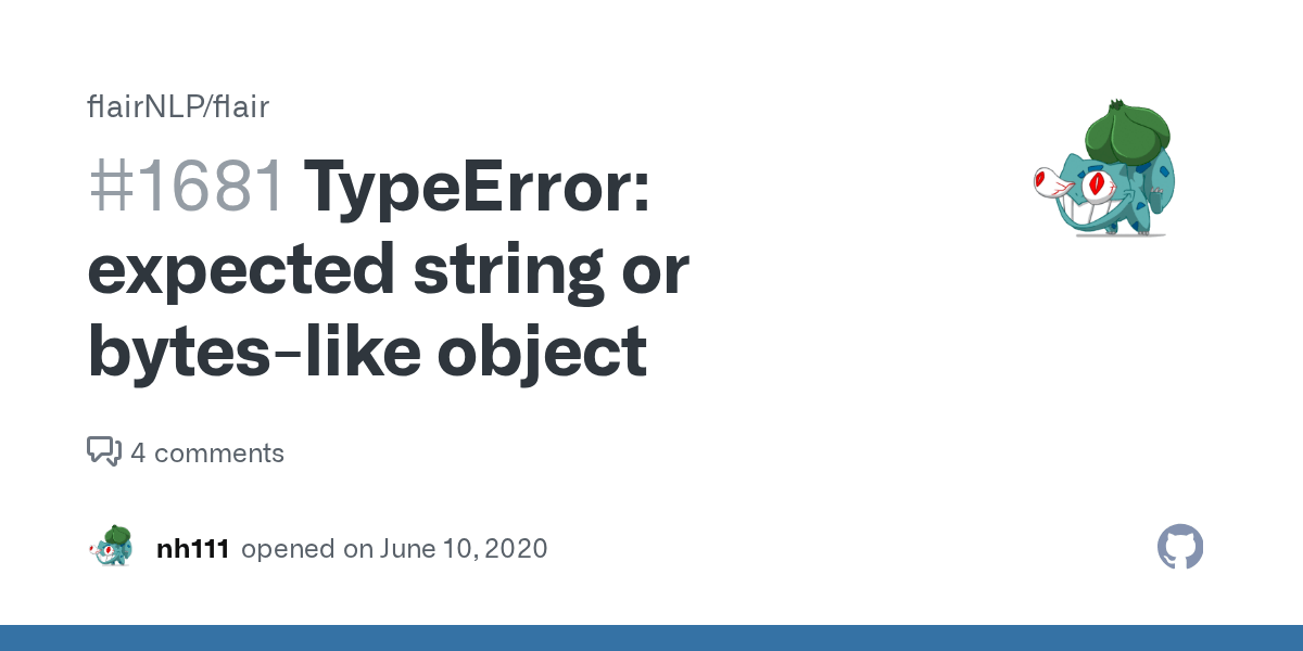 TypeError: expected string or bytes-like object · Issue #1681 ·  flairNLP/flair · GitHub