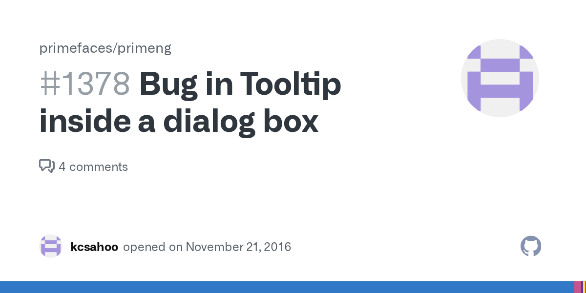 Dec 09, 2016 · primeng version: Bug In Tooltip Inside A Dialog Box Issue 1378 Primefaces Primeng Github