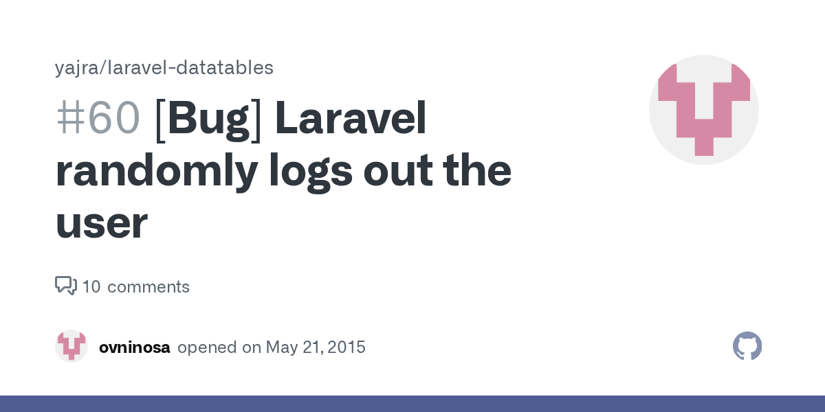 Laravel logout on session expire. Bug Laravel Randomly Logs Out The User Issue 60 Yajra Laravel Datatables Github