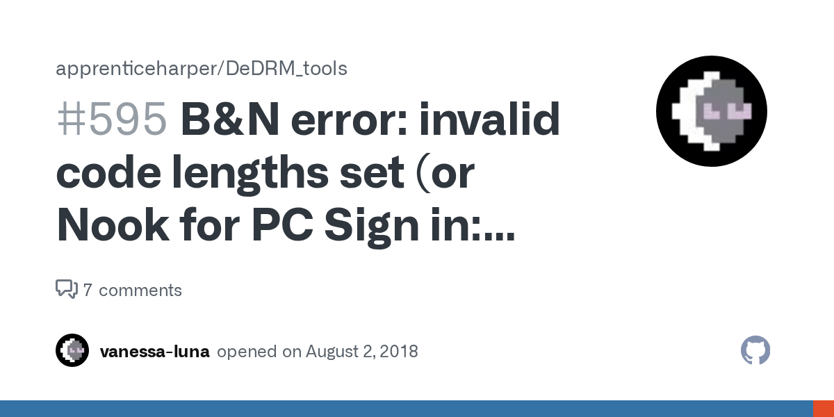 Browse ebooks in your favorite genres (including trending new releases). B N Error Invalid Code Lengths Set Or Nook For Pc Sign In 1017 Error Issue 595 Apprenticeharper Dedrm Tools Github