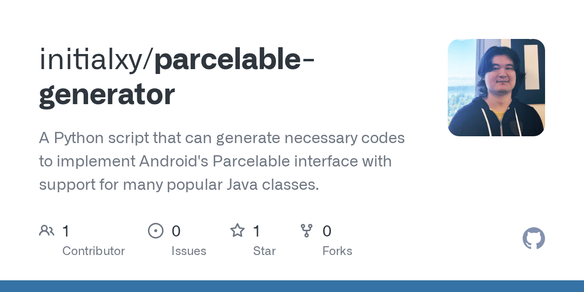 To succeed in the field, mastery over programming languages like java and python is essential. Github Initialxy Parcelable Generator A Python Script That Can Generate Necessary Codes To Implement Android S Parcelable Interface With Support For Many Popular Java Classes