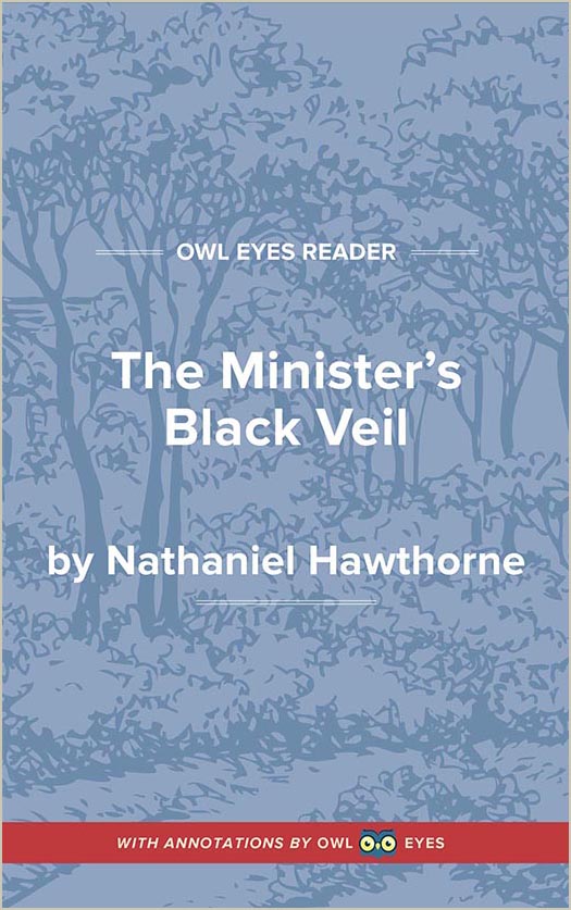 When the friend shows his inmost heart to his friend; The Minister S Black Veil Full Text The Minister S Black Veil Owl Eyes