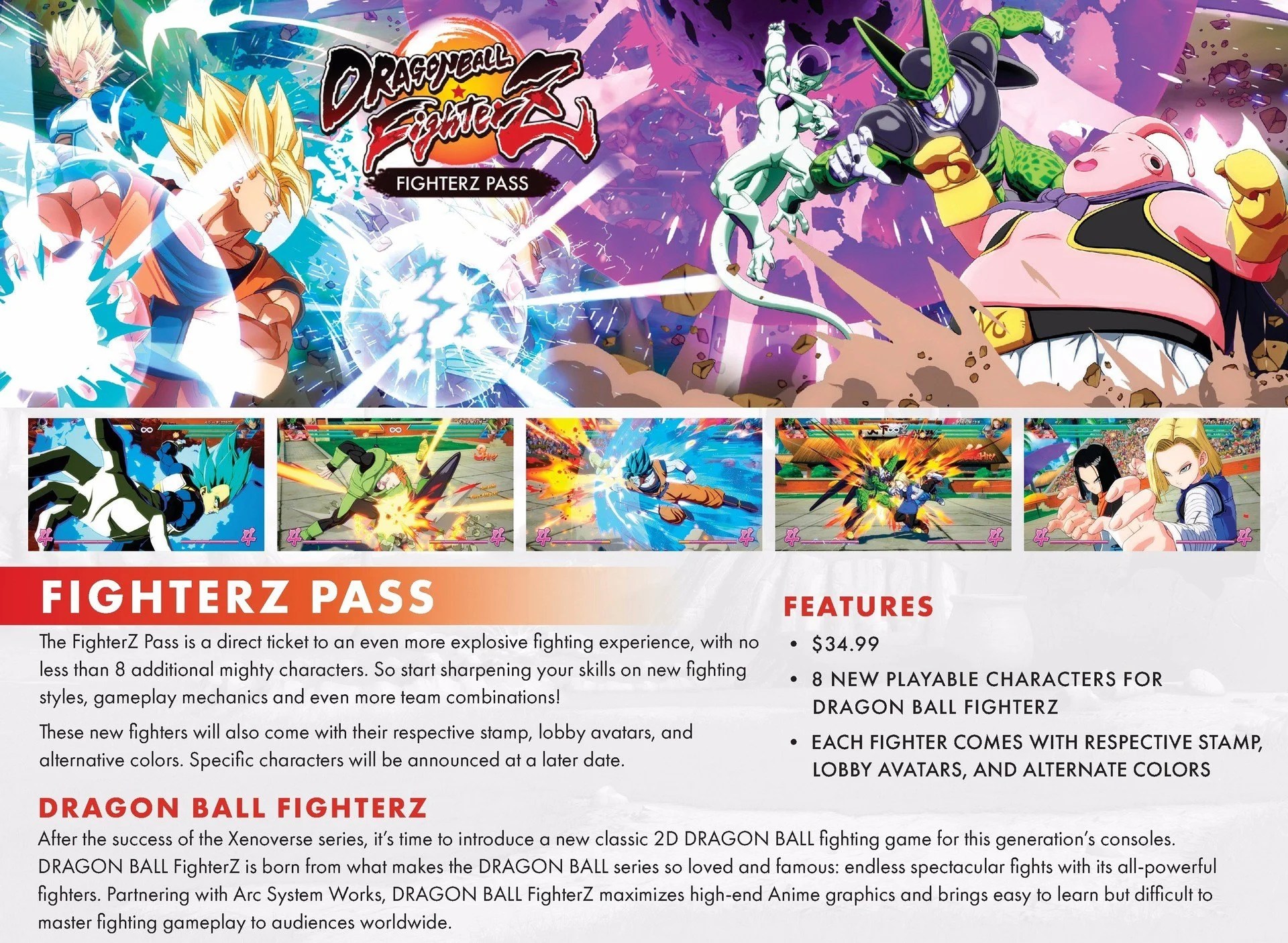 The fighterz edition includes the game and the fighterz pass, which adds 8 new mighty characters to the roster. A Complete Guide to Dragon Ball FighterZ's Preorder