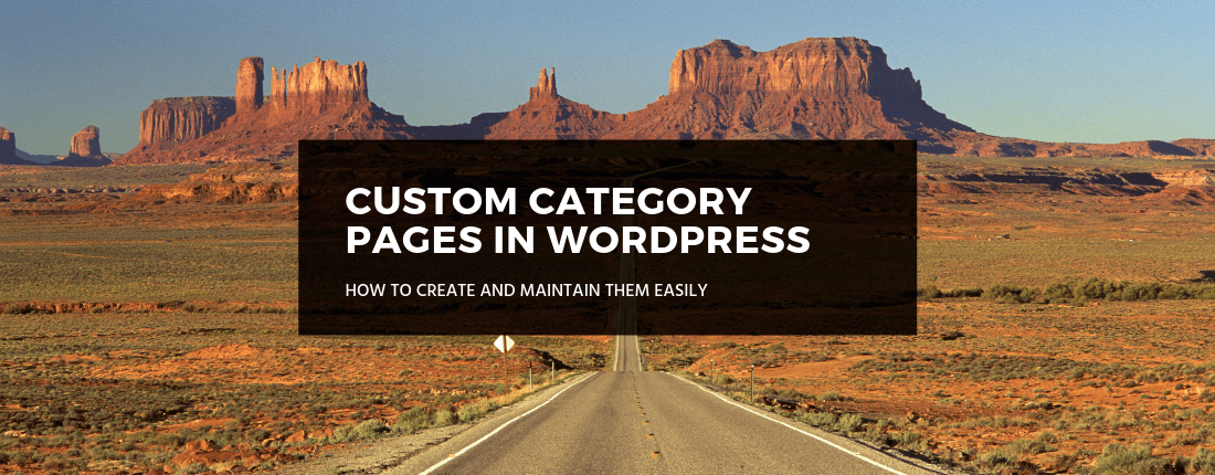 Page templates in wordpress are a great way to add structural variations or highly customized functionality to your website. How To Easily Create Custom Category Pages In Wordpress Pagely