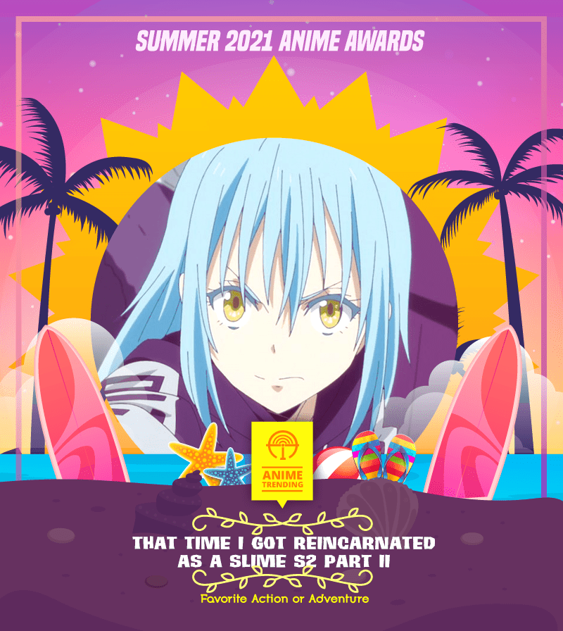 We got our second vaccine shot! Anime Trending On Twitter Summer 2021 Anime Awards Favorite Action Or Adventure That Time I Got Reincarnated As A Slime S2 Part Ii Https T Co Spufpcgupk Twitter
