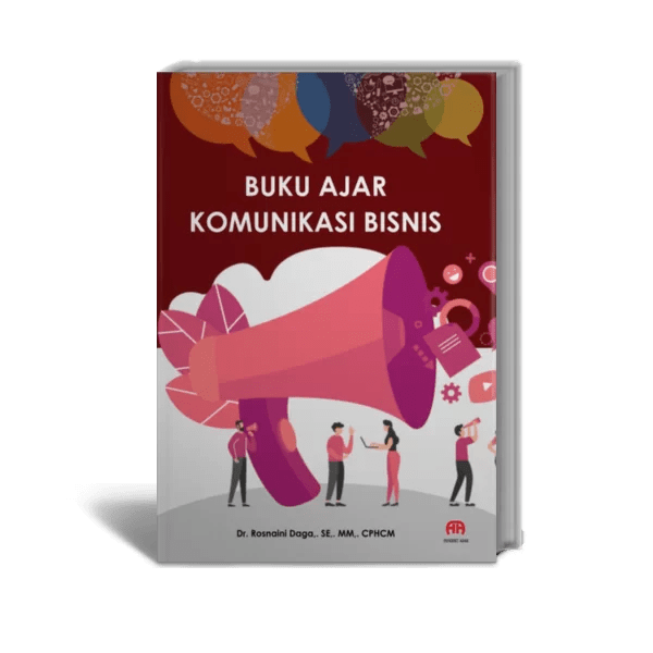 Bahan ajar ini membahas beberapa hal. Buku Ajar Komunikasi Bisnis