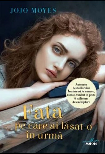 Jojo Moyes Fata Pe Care Ai LÄsat O In UrmÄ Recenzie De Carte Èi Impresii