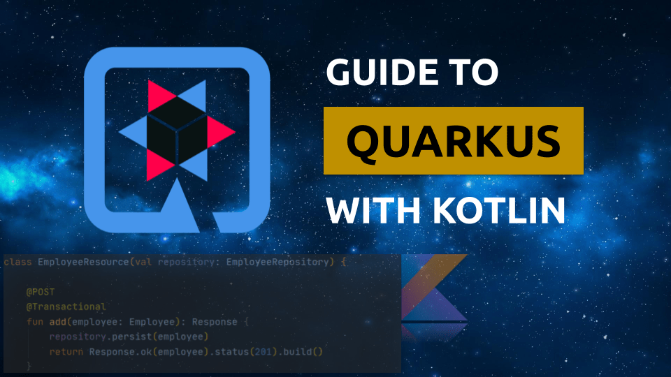 Guide to Quarkus with Kotlin Piotr's TechBlog