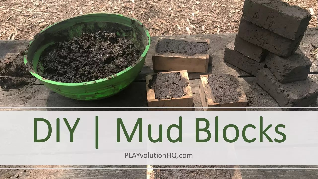 DIY Mud Blocks Playvolution HQ