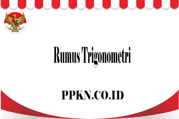 Rumus sudut rangkap dan pertengahan. Rumus Trigonometri