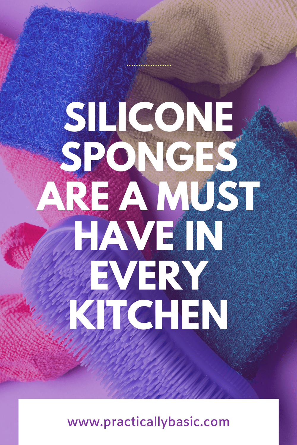 Silicone Sponges Are a 'Must Have' in Every Kitchen » Practically Basic