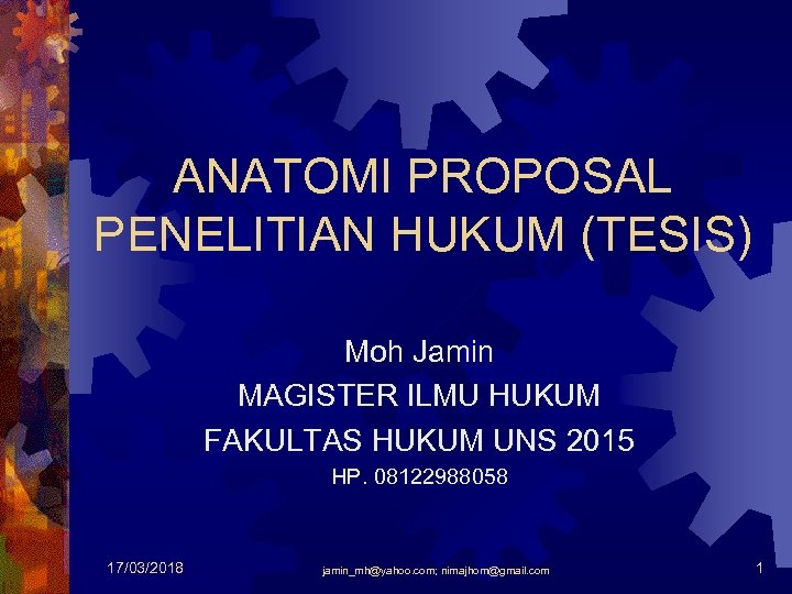 Banyak hal yang membedakan dari keduanya anda juga bisa menemukan persamaan di dalamnya. ANATOMI PROPOSAL PENELITIAN HUKUM TESIS Moh Jamin MAGISTER