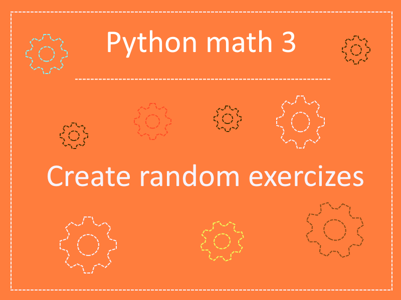 Python math 3 random exercizes on proportions python programming