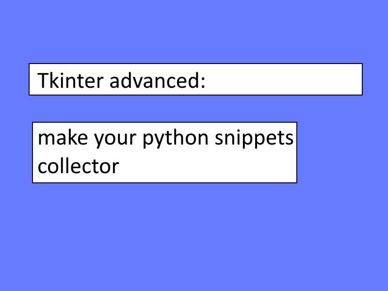 Tkinter Advanced: PySnippets, your python snippets collector | python ...