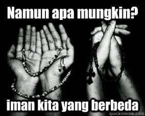 Kata bijak cinta bahasa inggris. Apa Saya Bodoh Berharap Pada Cinta Beda Agama Quora