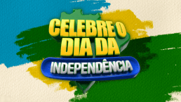 Celebre o Dia da Independência