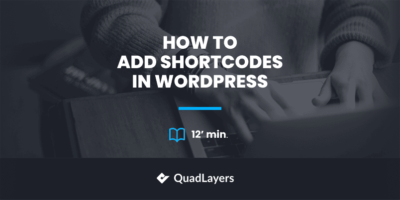 Goal is create short code . How To Add Shortcodes In Wordpress Quadlayers