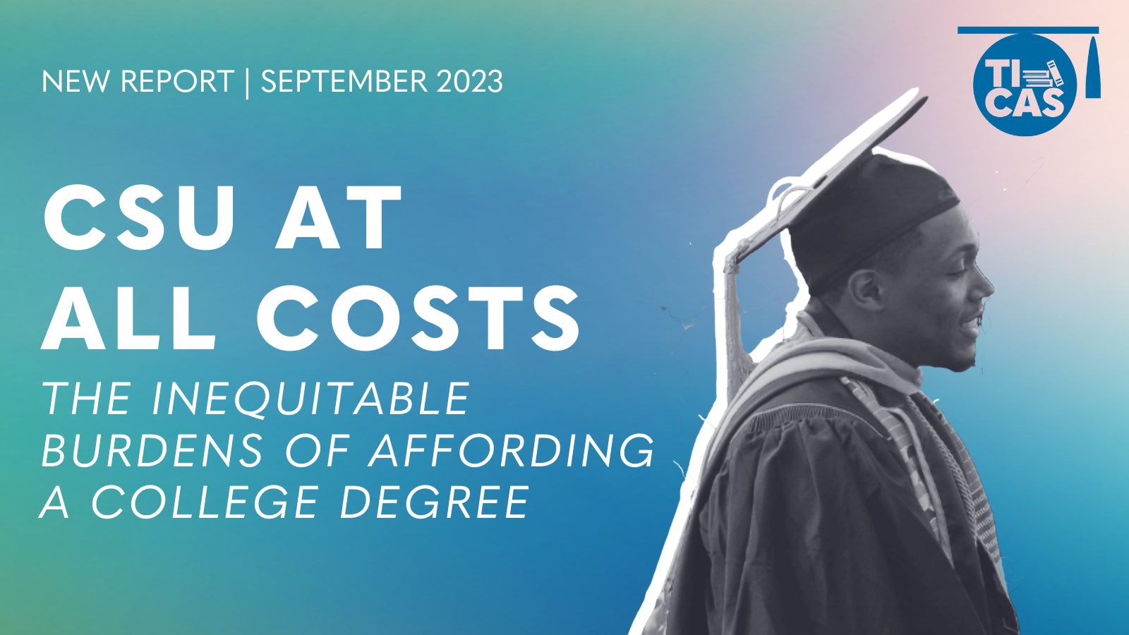 Updated Analysis Finds Persisting Inequities in Debt at Graduation among California State University Bachelor’s Degree Recipients