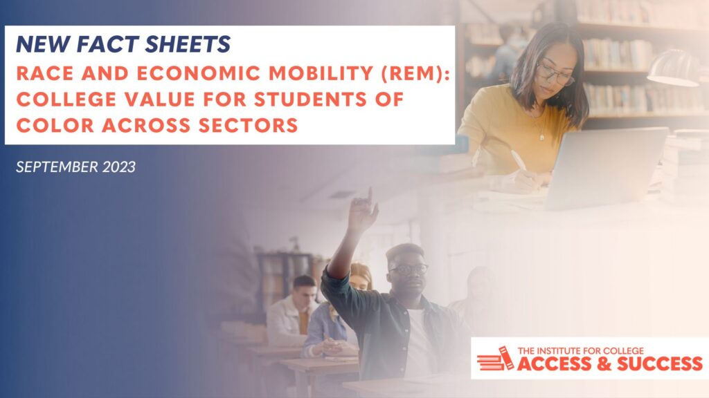 Race and Economic Mobility (REM): College Value for Students of Color Across Sectors Race and Economic Mobility (REM): College Value for Students of Color Across Sectors