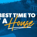 When Is the Best Time to Buy a House?