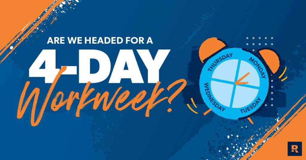 Are We Heading Toward a 4-Day Workweek? Are We Heading Toward a 4-Day Workweek?