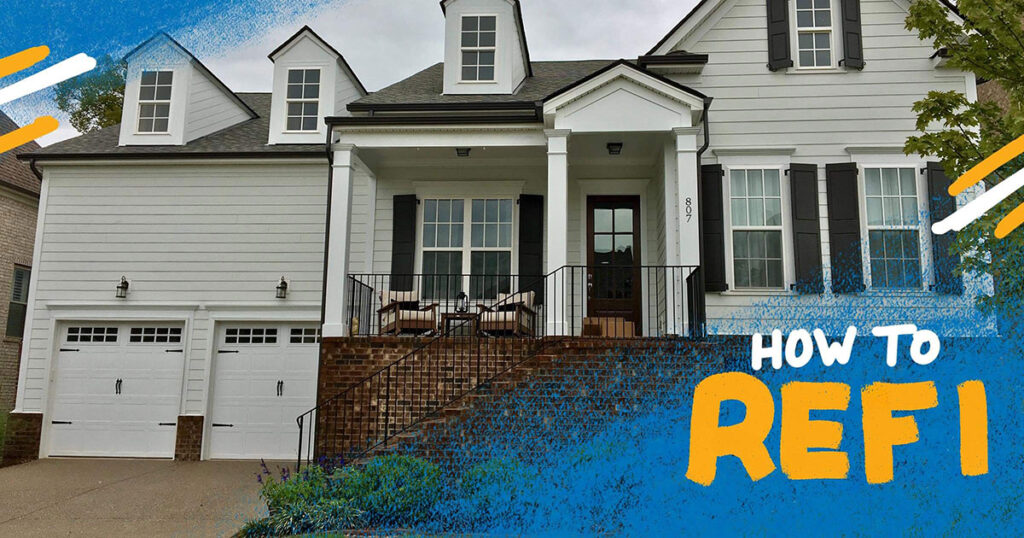How to Refinance Your Mortgage