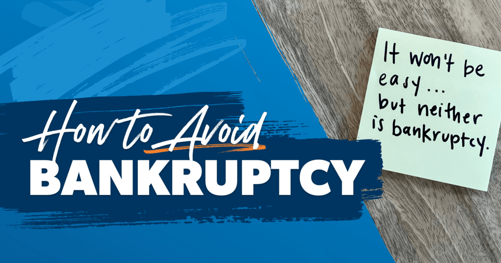 6 Steps to Avoid Bankruptcy 6 Steps to Avoid Bankruptcy
