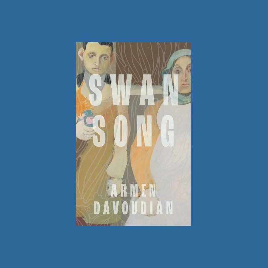 Swan Song by Armen Davoudian The Queer Armenian Library