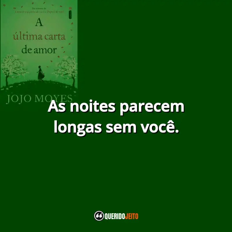 Frases Do Livro A Ultima Carta De Amor Querido Jeito